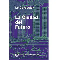 GENERICO - La Ciudad del Futuro Le Corbusier