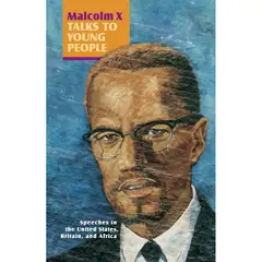 GENERICO - Malcolm X Talks to Young People Speeches in the United States