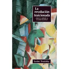 GENERICO - La revolución traicionada ¿Qué es y adónde va la Unión Soviética