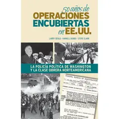 GENERICO - 50 años de operaciones cubiertas en EE.UU.: La policía política de Washington