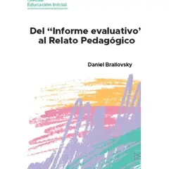 GENERICO - Del Informe Evaluativo Al Relato Pedagógico