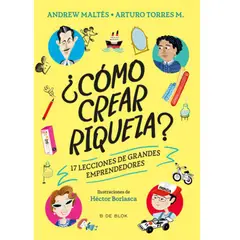 GENERICO - Cómo crear riqueza ANDRÉS F OSSA QUINTERO y José Arturo