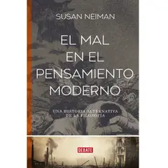 GENERICO - EL MAL EN EL PENSAMIENTO MODER Susan Neiman