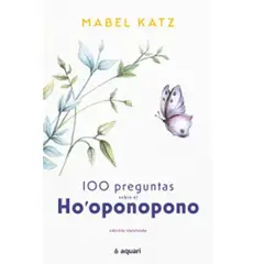 GENERICO - 100 preguntas sobre el Ho'oponopono Mabel Katz