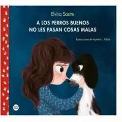 GENERICO - A los Perros Buenos no les Pasan Cosas Malas