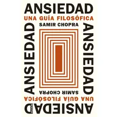 GENERICO - Ansiedad  Samir Chopra EDITORIAL PLANETA