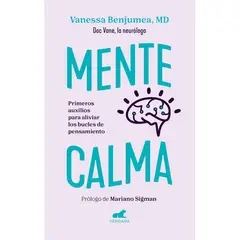 VERGARA - Mente Calma. Primeros Auxilios Para Aliviar Los Bucles De Pensamiento