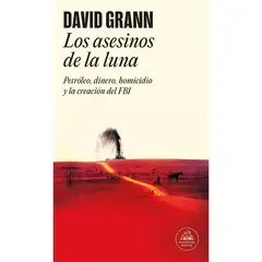 PENGUIN RANDOM HOUSE - Los Asesinos De La Luna. David Grann