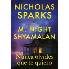 GENERICO - Nunca Olvides que te Quiero Nicholas Sparks; M. Night Shyamalan