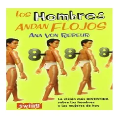 EDICIONES B - Libro Los Hombres Andan Flojos