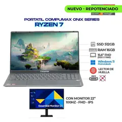 COMPUMAX - PORTATIL ONIX AMD R7 7735HS - RAM 16GB DDR4 - SSD 512GB M.2 15.6 FHD + Monitor 22 100Hz