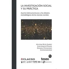GENERICO - La Investigación Social Y Su Práctica Aportes Latinoamericanos A Los Debates