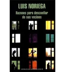 GENERICO - Razones para desconfiar de sus vecinos Luis Noriega