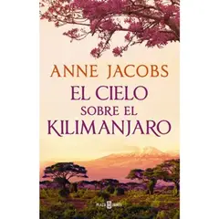 GENERICO - El cielo sobre el Kilimanjaro (Sueños de África 1) Anne Jacobs