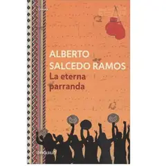 GENERICO - La eterna parranda Alberto Salcedo Ramos