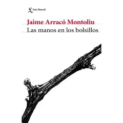 GENERICO - Las manos en los bolsillos  Jaime Arracó Montoliu