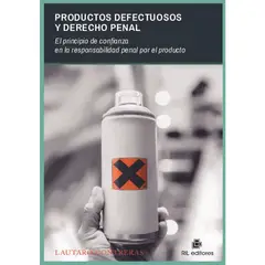 GENERICO - Productos defectuosos y derecho penal el principio de confianza