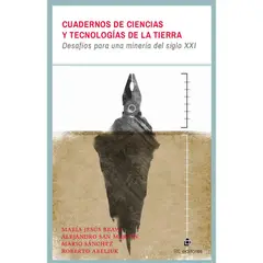 GENERICO - Cuadernos de ciencias y tecnologías de la tierra desafíos para una minería del siglo XXI