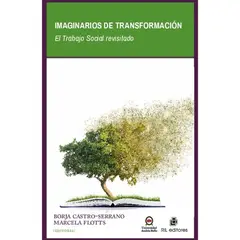 GENERICO - Imaginarios de transformacion el Trabajo Social revisitado