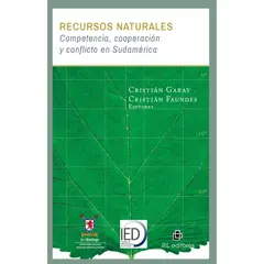 GENERICO - Recursos naturales competencia cooperacion y conflicto en Sudamerica