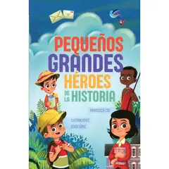GENERICO - Pequeños grandes héroes de la historia Héroes en la infáncia