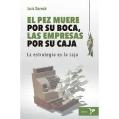 GENERICO - El pez muere por su boca, las empresas por su caja