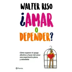 GENERICO - Amar o depender. Cómo superar el apego afectivo y hacer del amor una experiencia