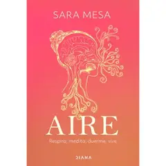 GENERICO - Aire  Respira medita duerme vive Sara Mesa Vélez