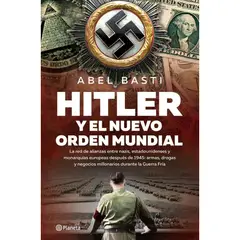 GENERICO - Hitler y el nuevo orden mundial  Abel Basti