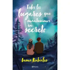 GENERICO - Todos los lugares que mantuvimos en secreto  Inma Rubiales