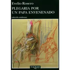 GENERICO - Plegaria por un Papa Envenenado Evelio Rosero
