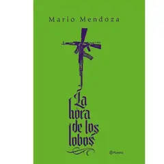 GENERICO - La hora de los lobos  Mario Mendoza