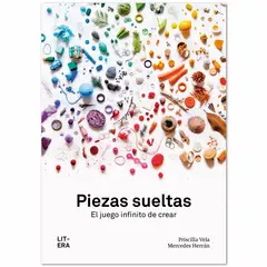 GENERICO - Piezas Sueltas. El Juego Infinito De Crear. Priscilla Vela