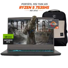 MSI - PORTATIL GAMER Thin 15 RYZEN 5 7535HS - RTX 3050 4GB - 64GB RAM - SSD 1TB - 15.6” FHD 144Hz