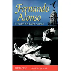 GENERICO - Fernando Alonso, el padre del ballet cubano. Toba Singer