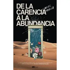 GENERICO - De la carencia a la abundancia Lo que sabemos acerca de las finanzas es importante