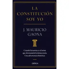 GENERICO - La constitución soy yo  J. Mauricio Gaona. 2026
