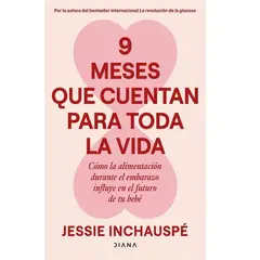 GENERICO - 9 meses que cuentan para toda la vida. Jessie Inchauspé. 2026
