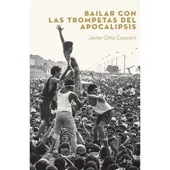 GENERICO - Bailar con las Trompetas del Apocalipsis Javier Ortiz Cassiani