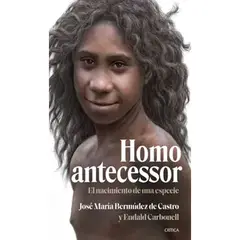 GENERICO - Homo Antecessor José María Bermúdez De Castro; Eudald Carbonell