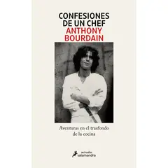 SALAMANDRA - Confesiones De Un Chef. Anthony Bourdain