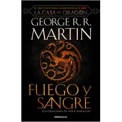 DEBOLSILLO - Fuego y sangre: obra en la se que inspira la serie La Casa del Dragón de George R. R. Martin