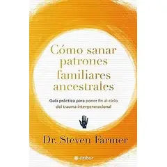 OCEANO - Cómo sanar patrones familiares ancestrales de Steven Farmer