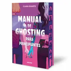 MOLINO - Manual De Ghosting Para Principiantes. Clara Duarte