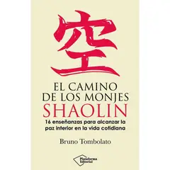 PLATAFORMA - El Camino De Los Monjes Shaolin. Bruno Tombolato