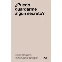 GUSTAVO GILI - ¿Puedo Guardarme Algún Secreto? Henri Cartier-Bresson
