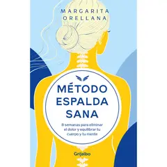 GRIJALBO - Método Espalda Sana. María Margarita Orellana Guillén