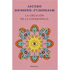 ROCA EDITORIAL - La Creación De La Experiencia. Jacobo Grinberg-Zylberbaum
