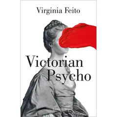 LUMEN - Victorian Psycho. Virginia Feito