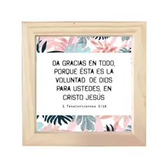 AREAS - Cuadro Frase Biblí18X18cm 1Tesalonicenses 5:18